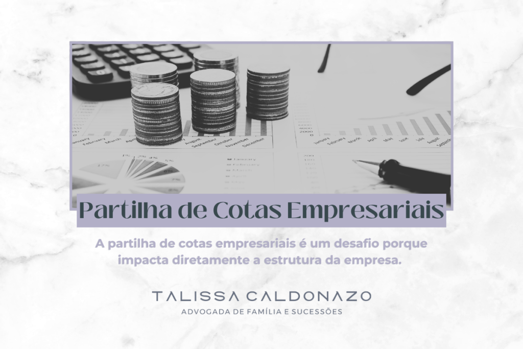 Partilha de Cotas Cotas Empresariais Divórcios