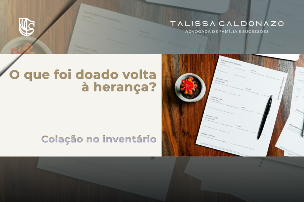 Escritura de imóvel e documentos de inventário sobre mesa, ilustrando a colação de bens doados em vida na partilha da herança