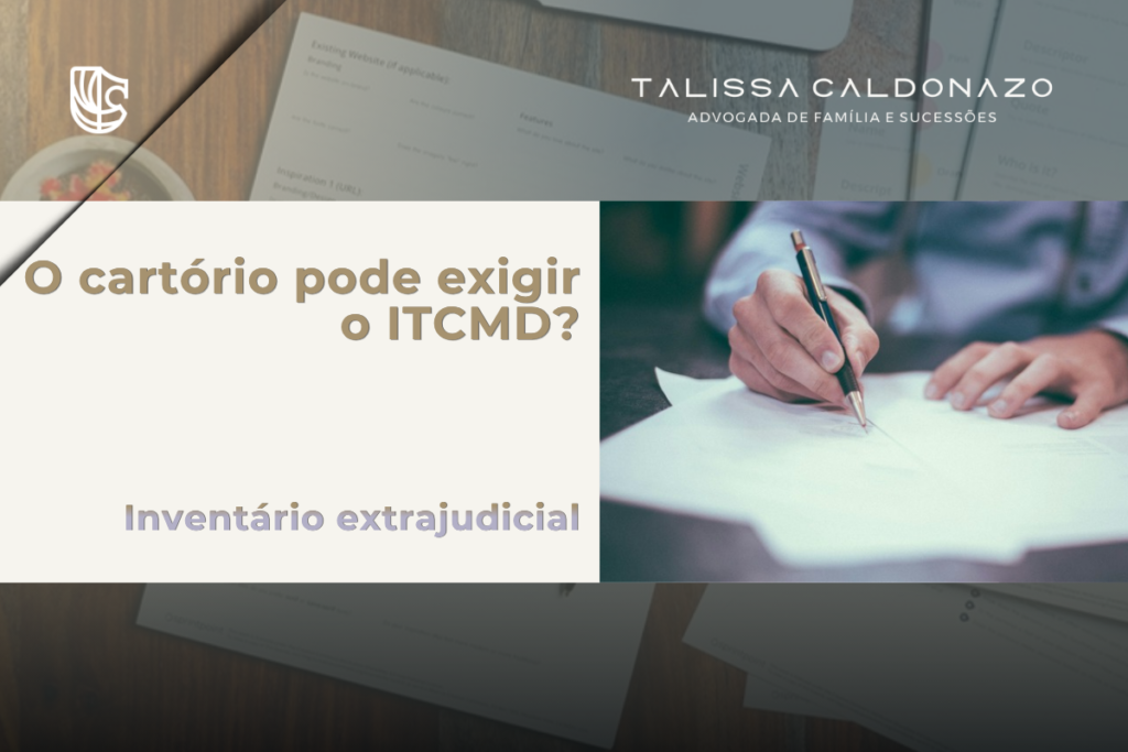 Inventário extrajudicial em cartório sem pagamento prévio do ITCMD após decisão do CNJ, advogada em Campinas, Direito Sucessório