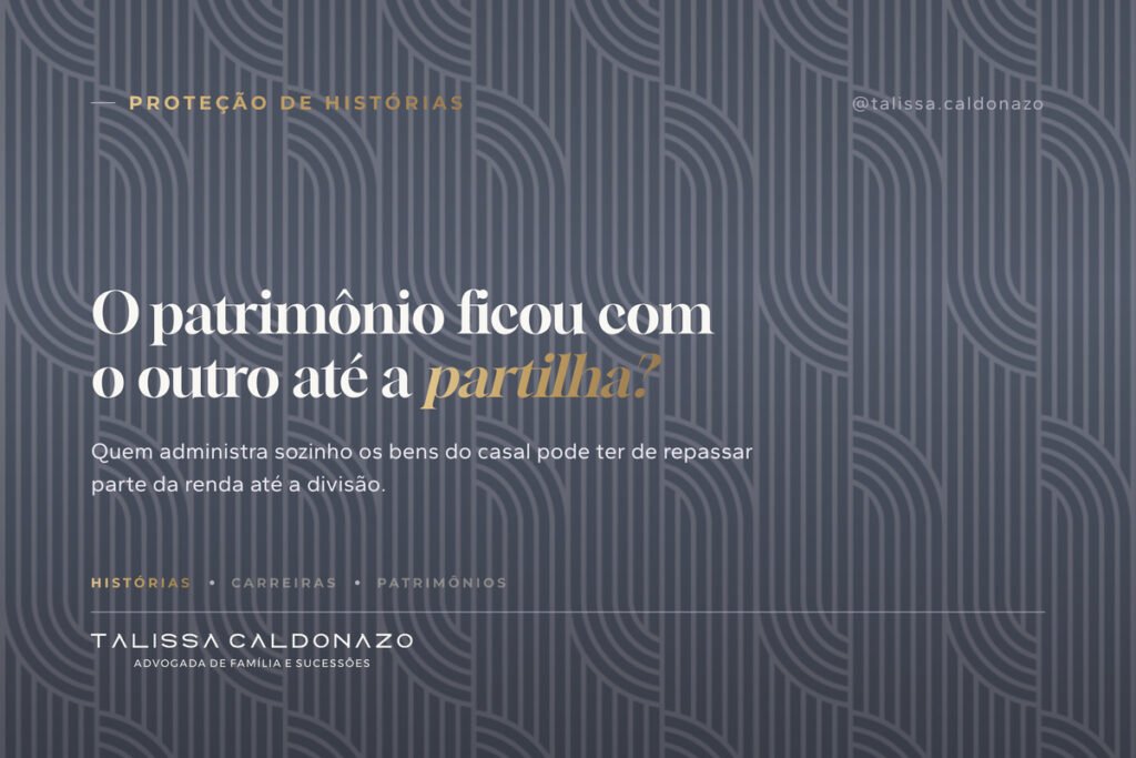 Arte tipográfica sobre alimentos compensatórios no divórcio e a renda dos bens comuns administrados por um dos cônjuges até a partilha