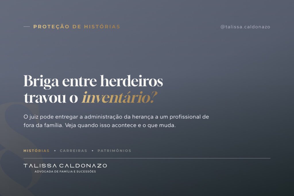 Arte tipográfica sobre inventariante dativo, o profissional nomeado pelo juiz para administrar a herança quando há conflito entre herdeiros
