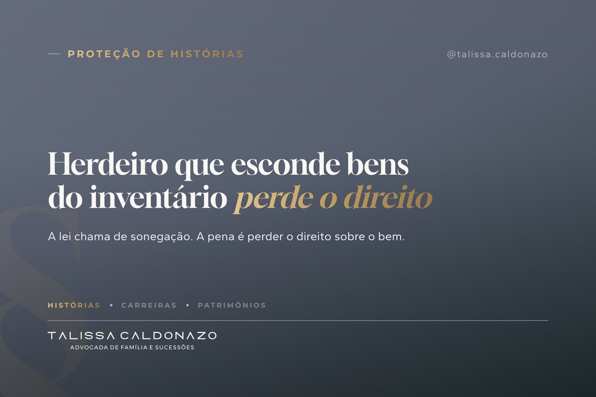 Arte tipográfica sobre sonegação de bens no inventário e a perda do direito do herdeiro