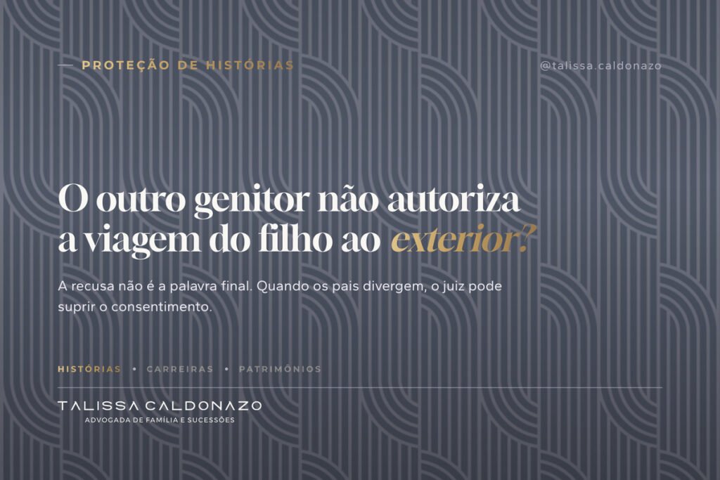 Arte sobre viagem do filho ao exterior quando o pai ou a mãe não autoriza
