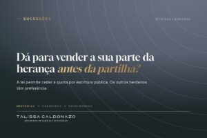 Arte tipográfica sobre cessão de direitos hereditários: vender a parte da herança antes da partilha